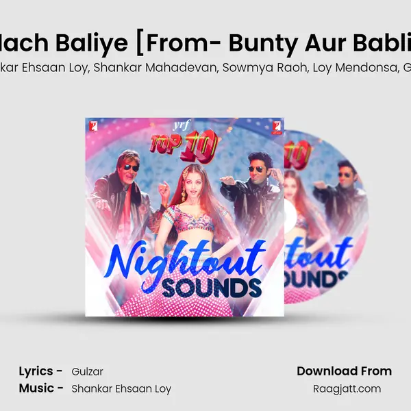 Nach Baliye [From- Bunty Aur Babli] - Shankar Ehsaan Loy album cover 