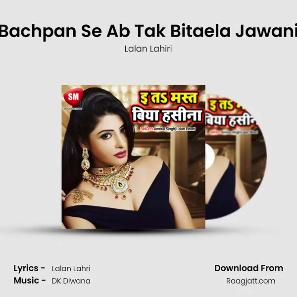 Bachpan Se Ab Tak Bitaela Jawani - Lalan Lahiri album cover 