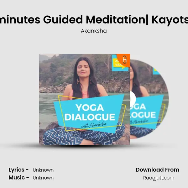 20 minutes Guided Meditation| Kayotsarg - Akanksha album cover 