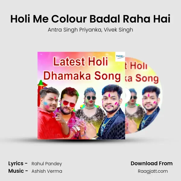 Holi Me Colour Badal Raha Hai mp3 song