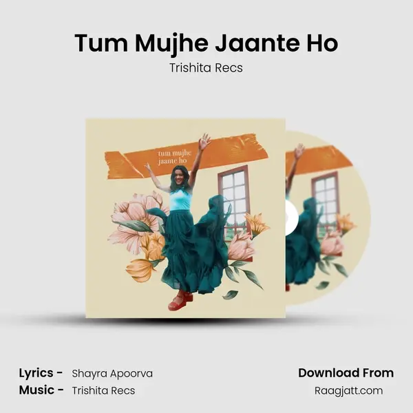 Tum Mujhe Jaante Ho - Trishita Recs album cover 