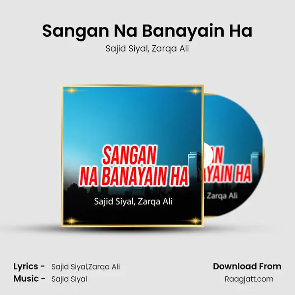 Sangan Na Banayain Ha mp3 song