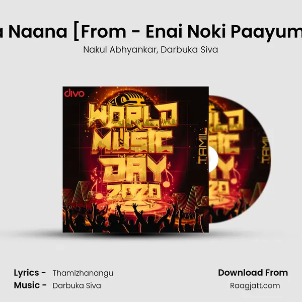 Adadaa Naana [From - Enai Noki Paayum Thota] mp3 song