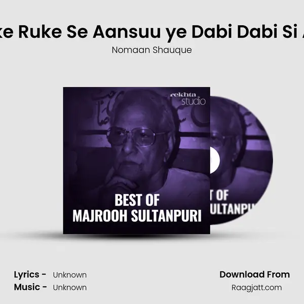 Ye Ruke Ruke Se Aansuu ye Dabi Dabi Si Aahen - Nomaan Shauque album cover 