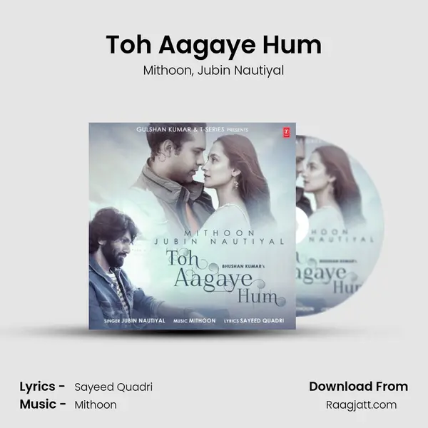 Toh Aagaye Hum mp3 song