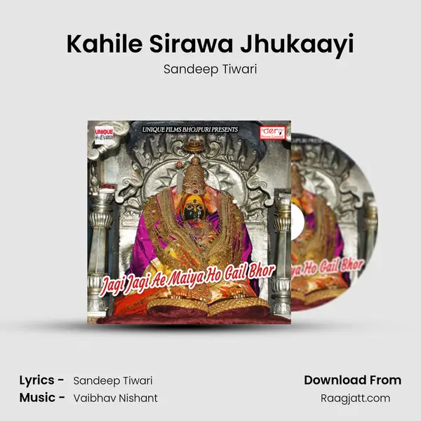 Kahile Sirawa Jhukaayi - Sandeep Tiwari album cover 