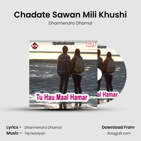 Chadate Sawan Mili Khushi - Dharmendra Dhamal album cover 