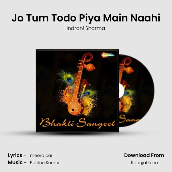 Jo Tum Todo Piya Main Naahi - Indrani Sharma album cover 