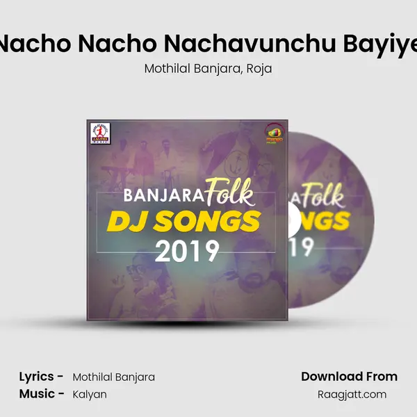 Nacho Nacho Nachavunchu Bayiye - Mothilal Banjara album cover 