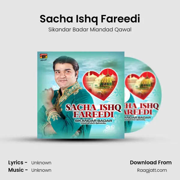 Sacha Ishq Fareedi - Sikandar Badar Miandad Qawal album cover 