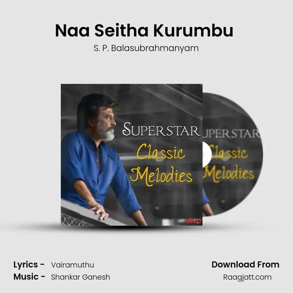 Naa Seitha Kurumbu (From- Moondru Mugam) - S. P. Balasubrahmanyam album cover 