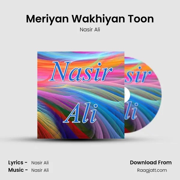 Meriyan Wakhiyan Toon - Nasir Ali album cover 