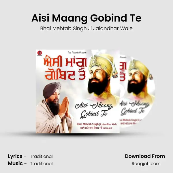 Aisi Maang Gobind Te - Bhai Mehtab Singh Ji Jalandhar Wale album cover 