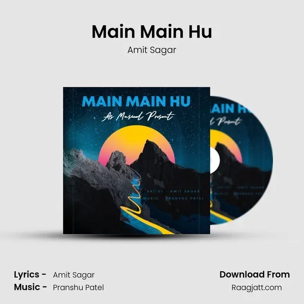 Main Main Hu - Amit Sagar album cover 