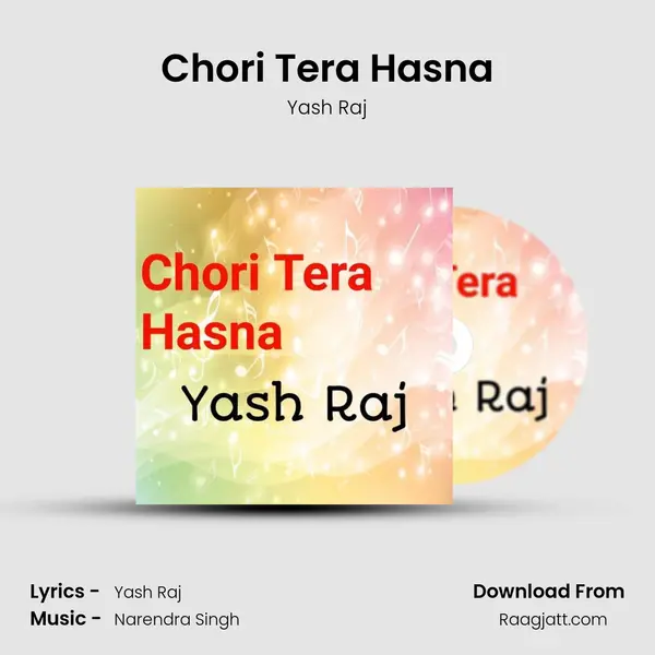 Chori Tera Hasna mp3 song