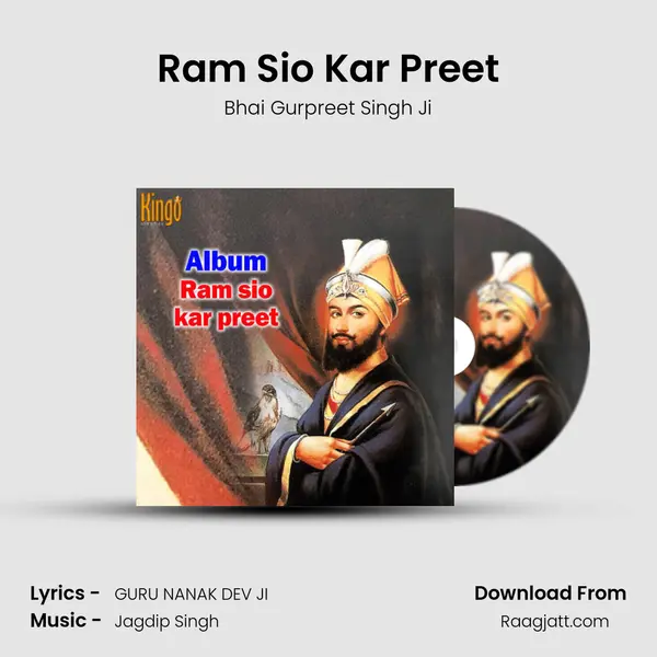 Ram Sio Kar Preet - Bhai Gurpreet Singh Ji album cover 