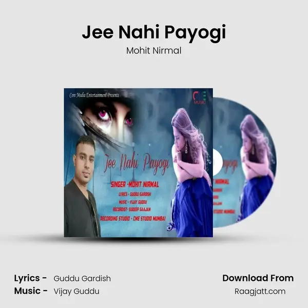 Jee Nahi Payogi - Mohit Nirmal mp3 song