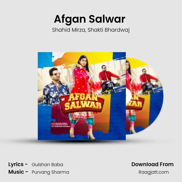 Afgan Salwar (Feat. Shakti Bhardwaj) mp3 song