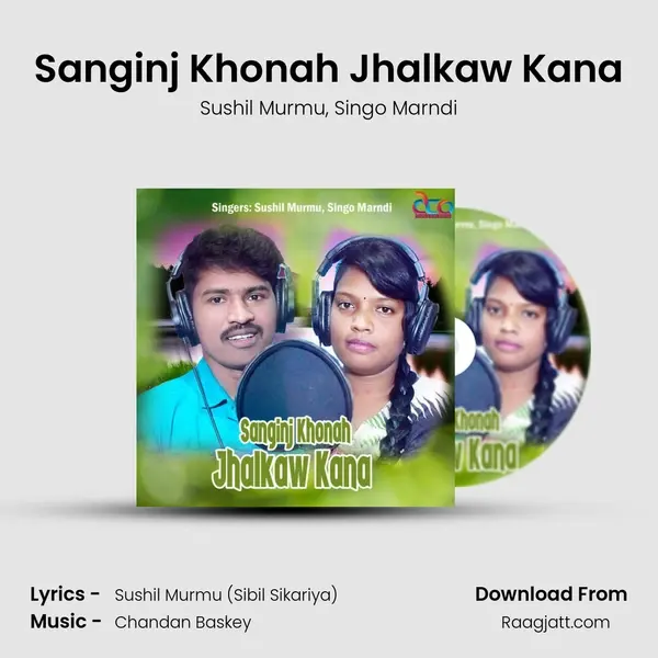 Sanginj Khonah Jhalkaw Kana - Sushil Murmu album cover 