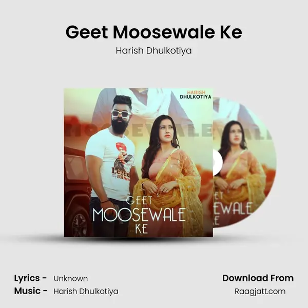 Geet Moosewale Ke - Harish Dhulkotiya album cover 