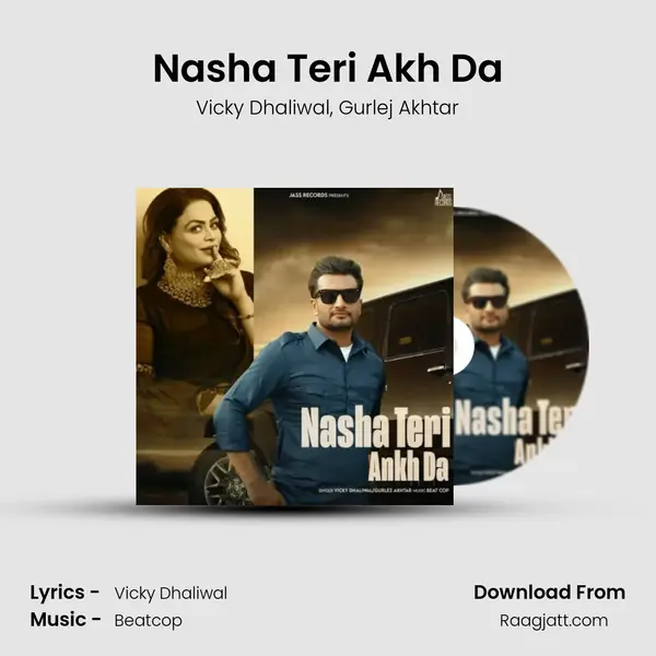 Nasha Teri Akh Da - Vicky Dhaliwal album cover 