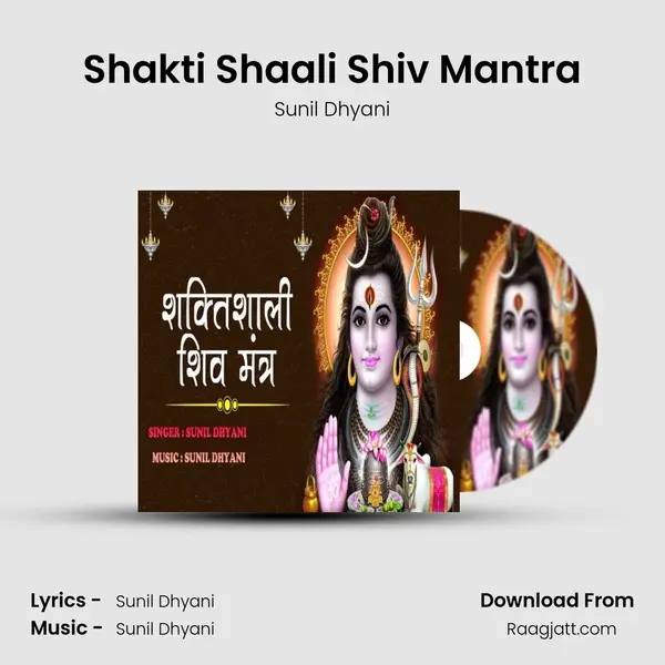 Shakti Shaali Shiv Mantra - Sunil Dhyani album cover 