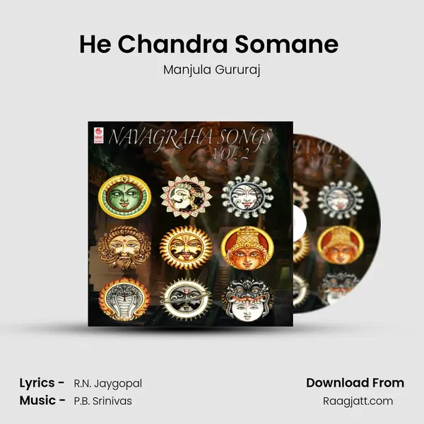 He Chandra Somane (From Navagraha) mp3 song