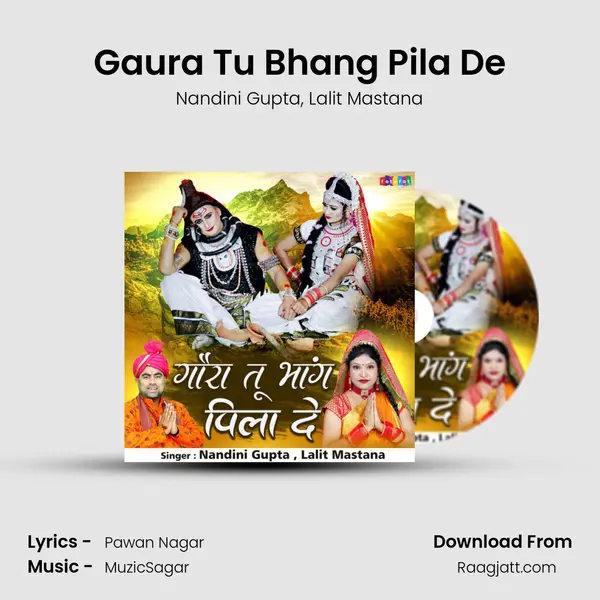 Gaura Tu Bhang Pila De - Nandini Gupta album cover 