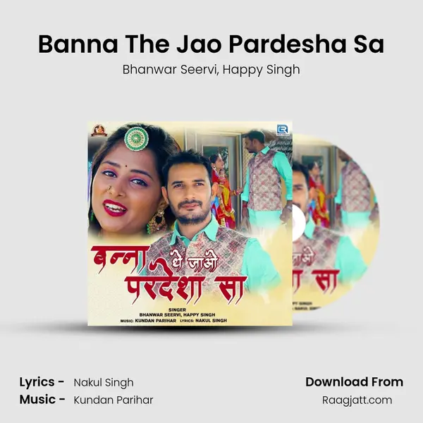 Banna The Jao Pardesha Sa mp3 song