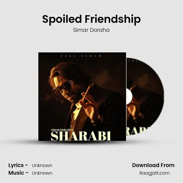 Spoiled Friendship mp3 song