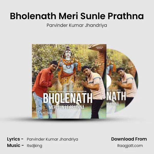 Bholenath Meri Sunle Prathna - Parvinder Kumar Jhandriya album cover 