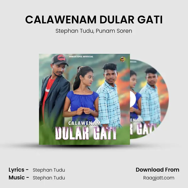 CALAWENAM DULAR GATI - Stephan Tudu mp3 song