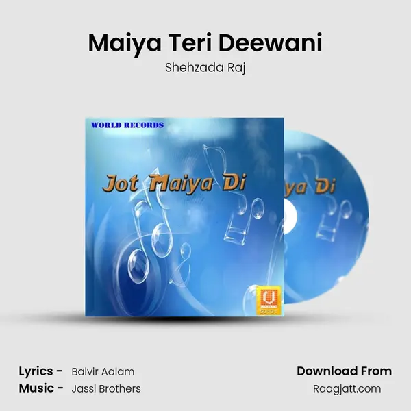 Maiya Teri Deewani - Shehzada Raj album cover 