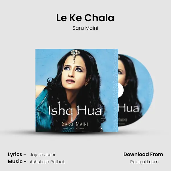 Le Ke Chala mp3 song