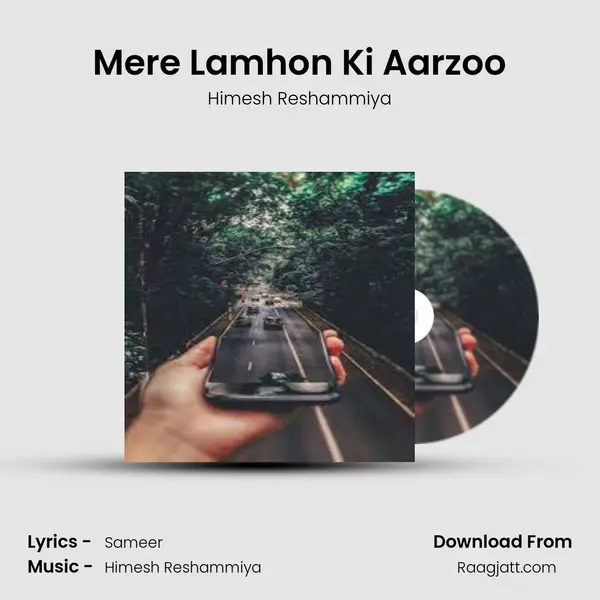 Mere Lamhon Ki Aarzoo - Himesh Reshammiya mp3 song