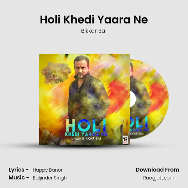 Holi Khedi Yaara Ne mp3 song