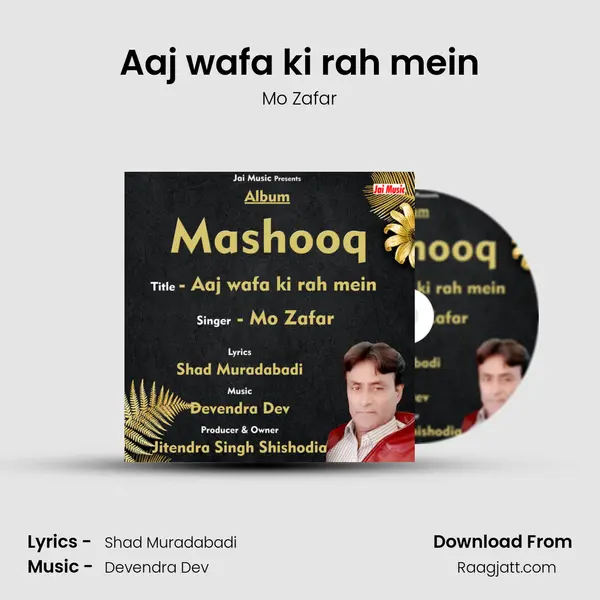 Aaj wafa ki rah mein - Mo Zafar album cover 