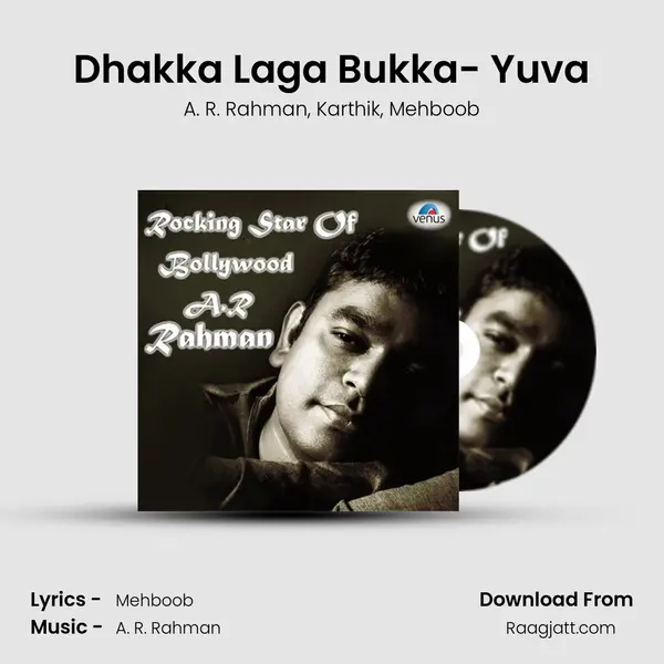 Dhakka Laga Bukka- Yuva mp3 song