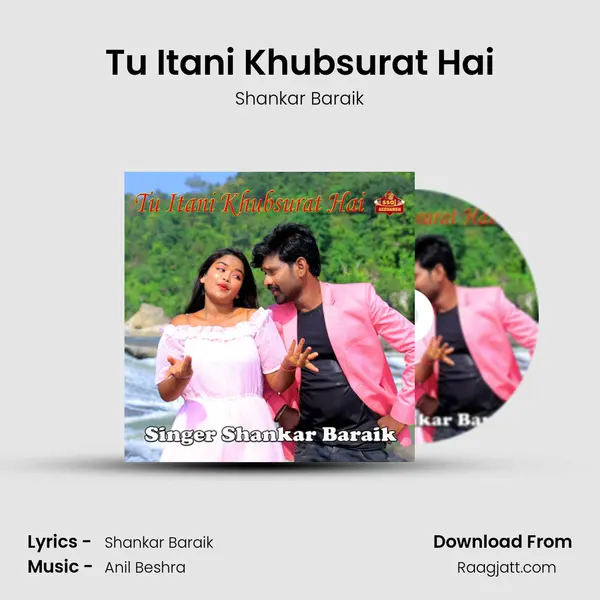 Tu Itani Khubsurat Hai - Shankar Baraik album cover 