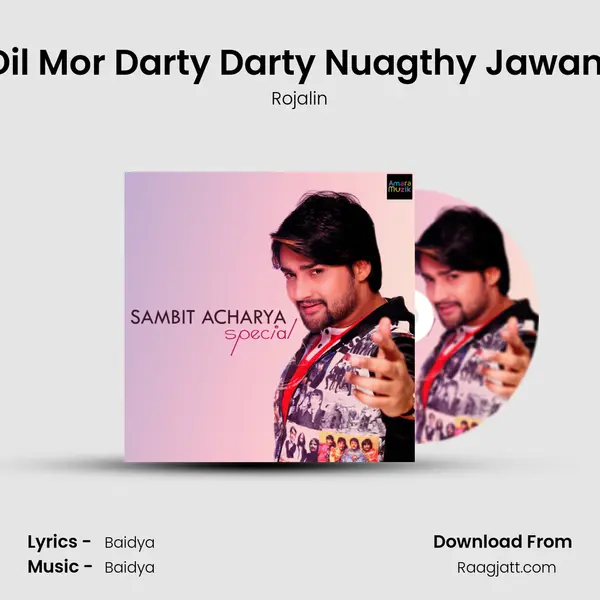 Dil Mor Darty Darty Nuagthy Jawani mp3 song