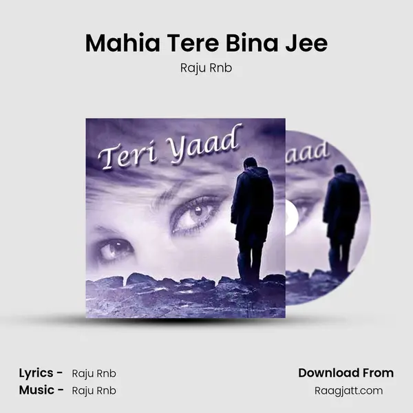 Mahia Tere Bina Jee - Raju Rnb album cover 