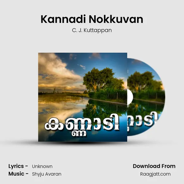 Kannadi Nokkuvan - C. J. Kuttappan album cover 