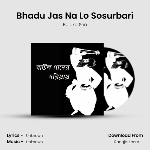 Bhadu Jas Na Lo Sosurbari mp3 song