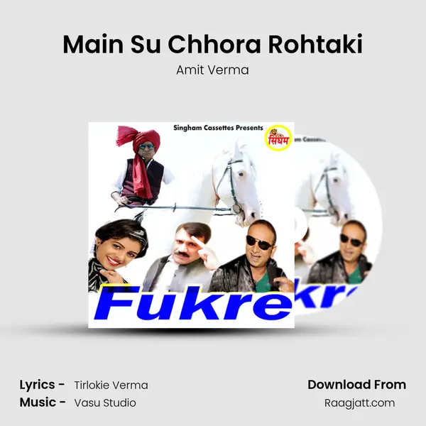 Main Su Chhora Rohtaki mp3 song