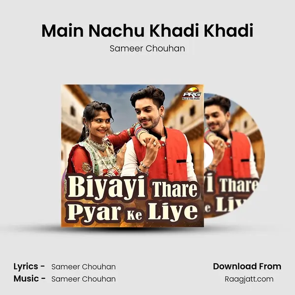 Main Nachu Khadi Khadi - Sameer Chouhan album cover 