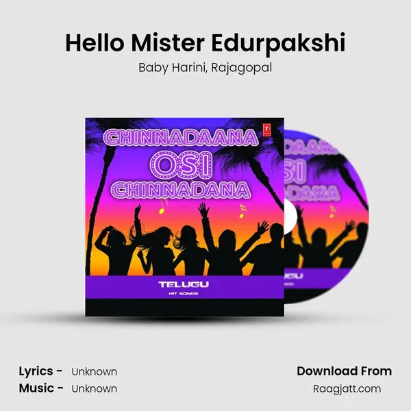 Hello Mister Edurpakshi mp3 song