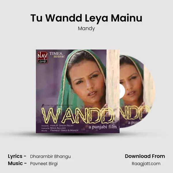 Tu Wandd Leya Mainu mp3 song