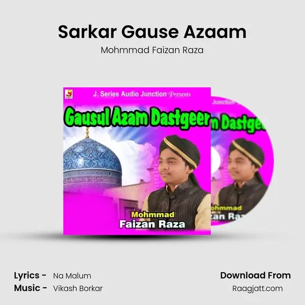 Sarkar Gause Azaam - Mohmmad Faizan Raza mp3 song