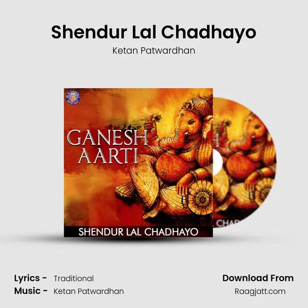 Shendur Lal Chadhayo - Ketan Patwardhan album cover 