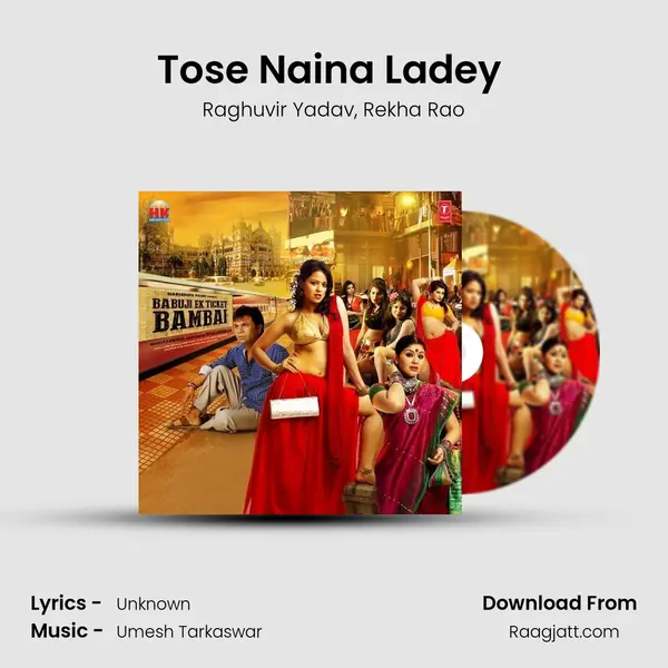 Tose Naina Ladey (Remix) mp3 song